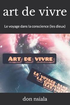 Paperback art de vivre: Le voyage dans la conscience (les dieux) [French] Book
