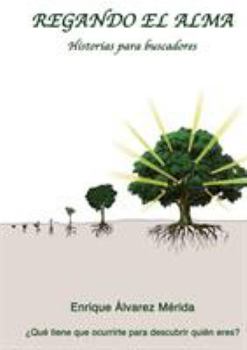 Paperback Regando el Alma. Historias para buscadores [Spanish] Book