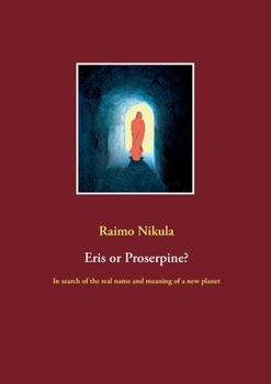 Paperback Eris or Proserpine?: In search of the real name and meaning of a new planet Book