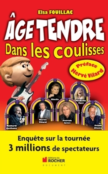 Paperback Âge tendre. Dans les coulisses [French] Book