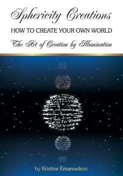 Paperback Sphericity Creations: How to Create Your Own World Book
