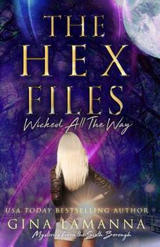 Paperback The Hex Files: Wicked All the Way Book