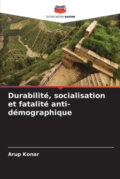 Paperback Durabilité, socialisation et fatalité anti-démographique [French] Book