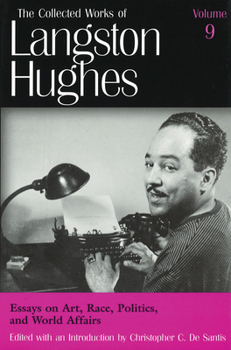 Essays on Art, Race, Politics, and World Affairs (Collected Works of Langston Hughes) - Book #9 of the Collected Works of Langston Hughes
