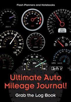 Paperback Ultimate Auto Mileage Journal! Grab the Log Book