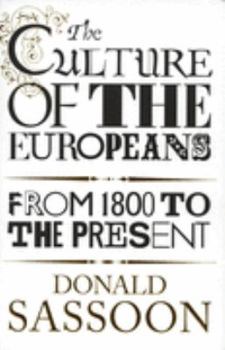 Hardcover The Culture of the Europeans: From 1800 to the Present Book