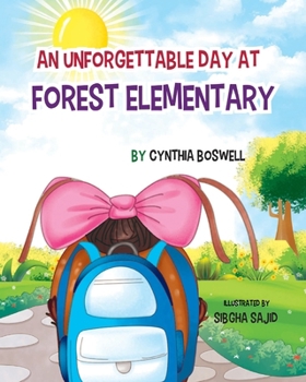 An Unforgettable Day at Forest Elementary (Books By Boswell)