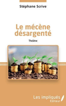 Paperback Le mécène désargenté [French] Book