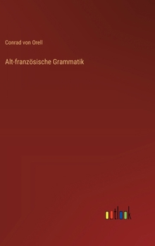 Hardcover Alt-französische Grammatik [German] Book