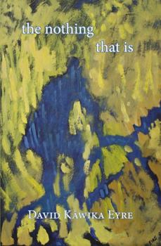 Paperback the nothing that is: haiku of David Kawika Eyre Book