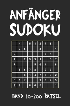 Paperback Anfänger Sudoku Band 10 200 Rätsel: Puzzle Rätsel Heft, 9x9, 2 Rätsel pro Seite [German] Book