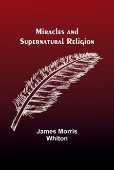 Paperback Miracles and Supernatural Religion Book