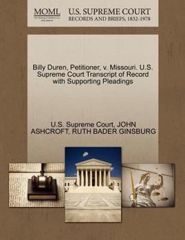 Paperback Billy Duren, Petitioner, V. Missouri. U.S. Supreme Court Transcript of Record with Supporting Pleadings Book