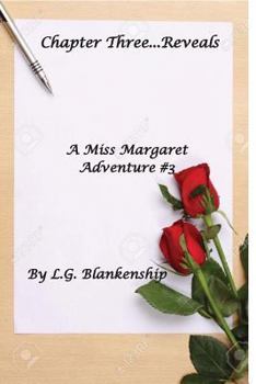 Paperback Chapter Three...Reveals: A Miss Margaret Adventure Book