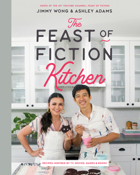 Hardcover The Feast of Fiction Kitchen: Recipes Inspired by TV, Movies, Games & Books Book