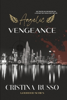Paperback Angelic Vengeance: A Revenge, Mafia Dark-Romance Book