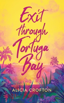 Exit through Tortuga Bay - Book #2 of the Escape in Paradise
