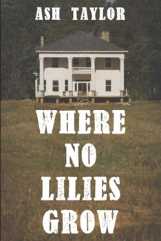 Paperback Where No Lilies Grow Book