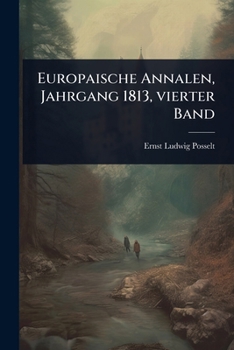 Paperback Europaische Annalen, Jahrgang 1813, vierter Band [German] Book