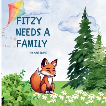 Paperback Fitzy Needs a Family: Explaining Foster Care to Children Book