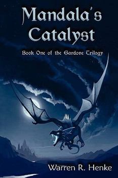 Paperback Mandala's Catalyst: Book One of the Gardone Trilogy Book