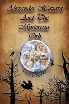 Paperback Alexander Hazard And The Mysterious Orb [Large Print] Book