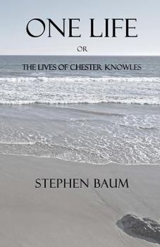 Paperback One Life or the Lives of Chester Knowles Book