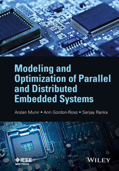 Hardcover Modeling and Optimization of Parallel and Distributed Embedded Systems Book