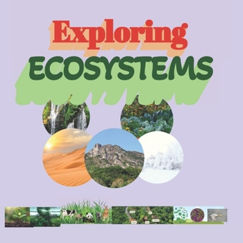 Exploring Ecosystems: for kids 8 to 12 years Producers Herbivores carnivores Decomposers Types of Ecosystems Ocean Food Chain food chain food web