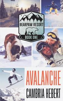 Avalanche - Book #1 of the BearPaw Resort