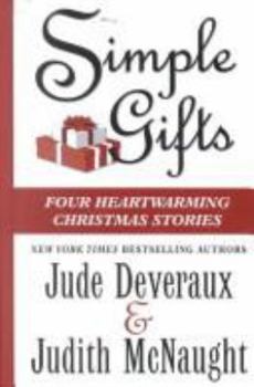 Simple Gifts : Four Heartwarming Christmas Stories : Just Curious / Miracles / Change of Heart / Double Exposure - Book  of the Westmoreland Saga