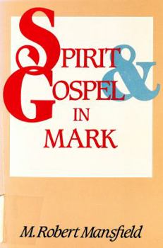 Paperback Spirit and Gospel in Mark Book