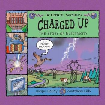 Hardcover Charged Up: The Story of Electricity Book