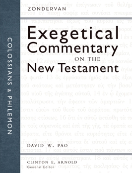 Colossians and Philemon - Book #12 of the Zondervan Exegetical Commentary on The New Testament