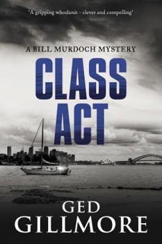 Class Act - Book #2 of the A Bill Murdoch Mystery