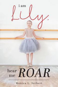 Paperback I Am Lily, Hear Me Roar Book