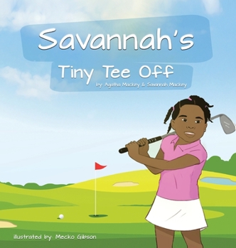 Hardcover Savannah's Tiny Tee-Off Book