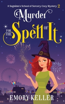 Paperback Murder for the Spell of It: A Segmimn's School of Sorcery Cozy Mystery Book