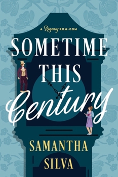Paperback Sometime This Century: A Regency Rom-Com Book