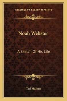 Paperback Noah Webster: A Sketch Of His Life Book