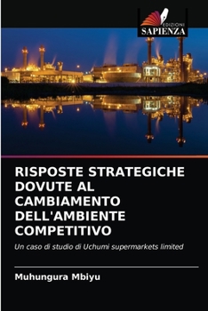 Paperback Risposte Strategiche Dovute Al Cambiamento Dell'ambiente Competitivo [Italian] Book
