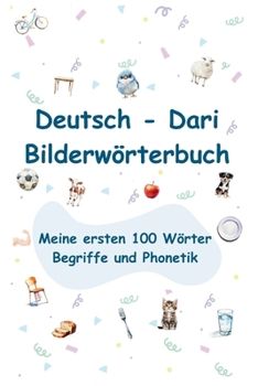 Paperback Bilderwörterbuch Deutsch - Dari: Meine ersten 100 Begriffe auf Dari [German] Book