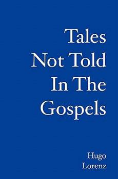 Paperback Tales Not Told in the Gospels Book