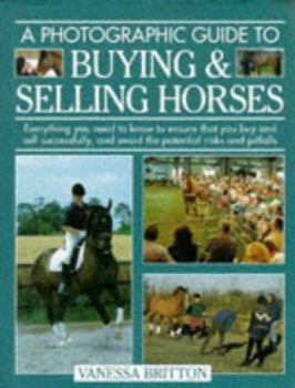 Hardcover A Photographic Guide to Buying and Selling Horses Book
