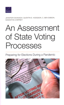 Paperback An Assessment of State Voting Processes: Preparing for Elections During a Pandemic Book