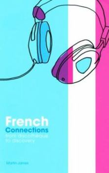 Paperback French Connections: From Discotheque to Discovery Book