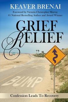Paperback Grief Relief: Confession Leads To Recovery Book