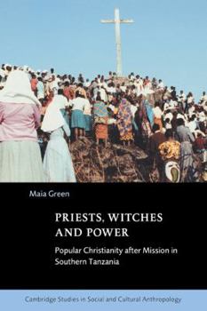 Paperback Priests, Witches and Power: Popular Christianity After Mission in Southern Tanzania Book