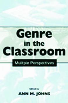 Genre in the Classroom: Multiple Perspectives