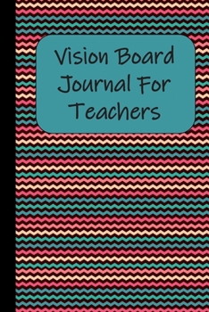 Paperback Vision Board Journal For Teachers Book